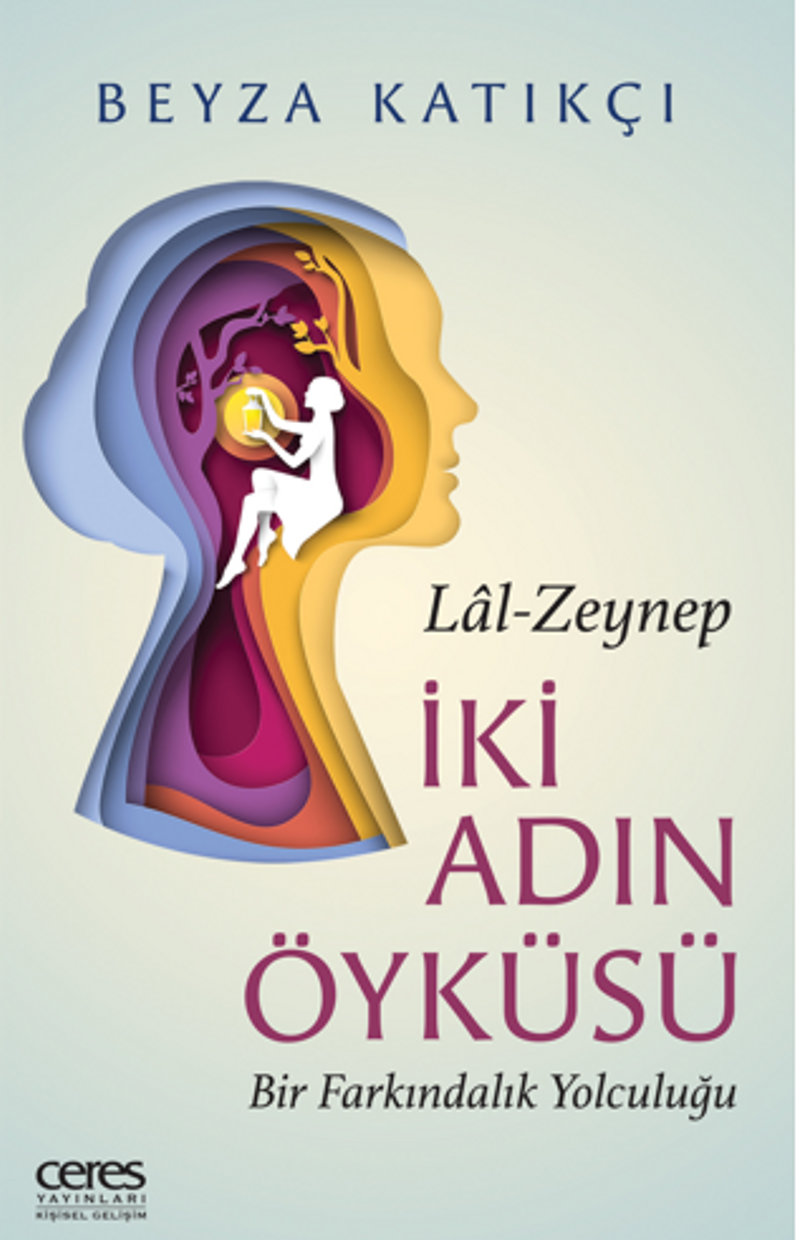 İki Adın Öyküsü / Lal-Zeynep Bir Farkındalık Yolculuğu kitap kapağı