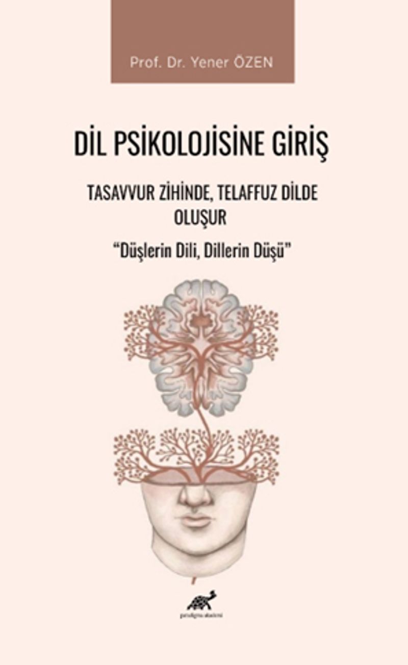 Dil Psikolojisine Giriş Tasavvur Zihinde, Telaffuz Dilde Oluşur kitap kapağı
