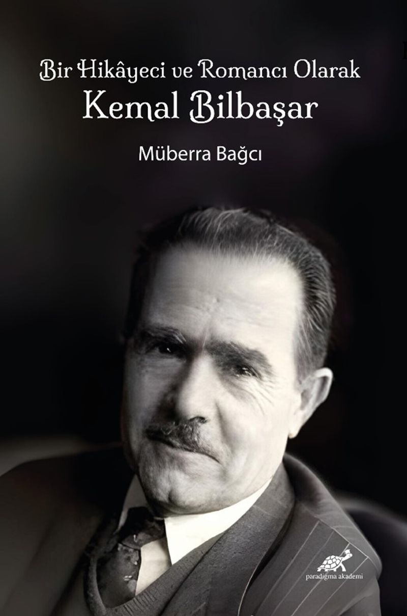 Bir Hikayeci ve Romancı Olarak Kemal Bilbaşar kitap kapağı