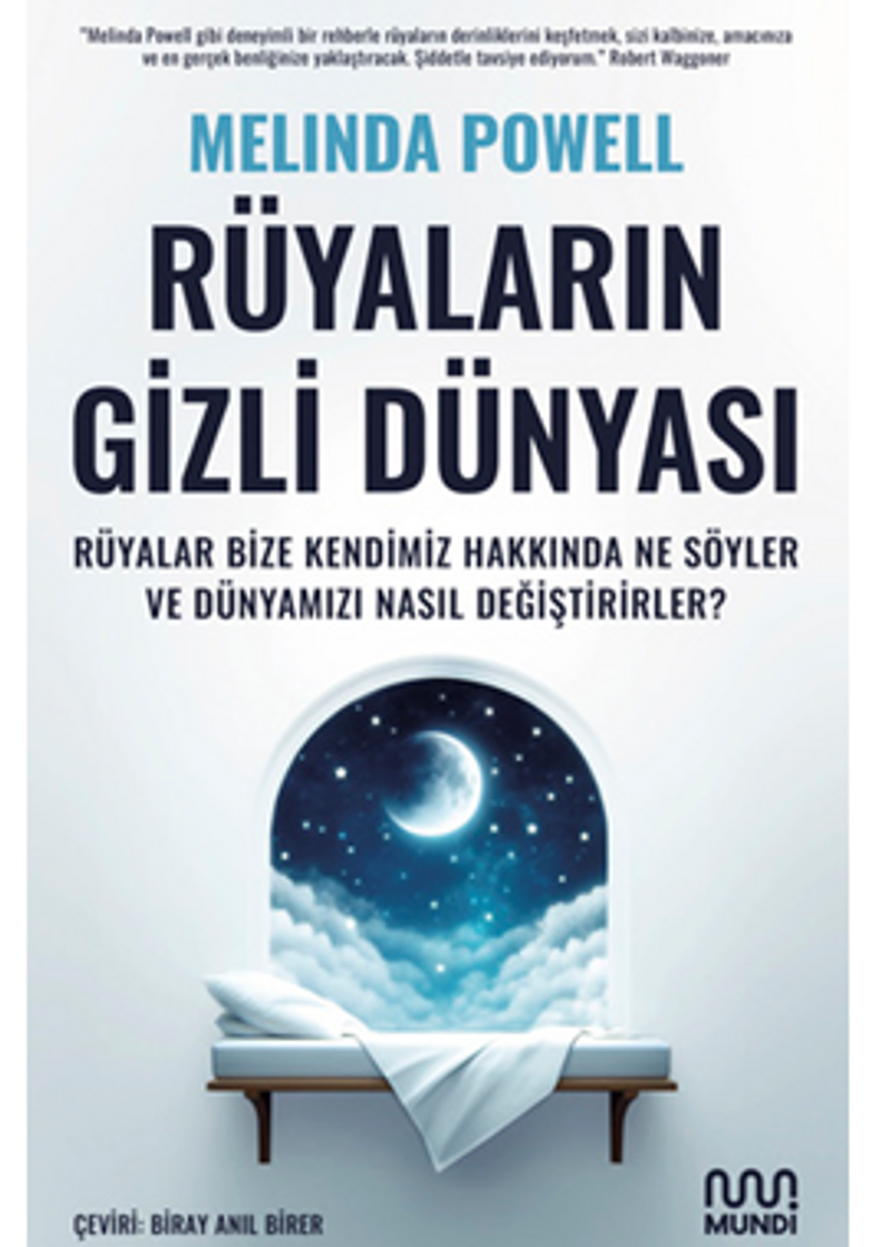 Rüyaların Gizli Dünyası: Rüyalar Bize Kendimiz Hakkında Ne Söyler ve Dünyamızı Nasıl Değiştirirler? kitap kapağı