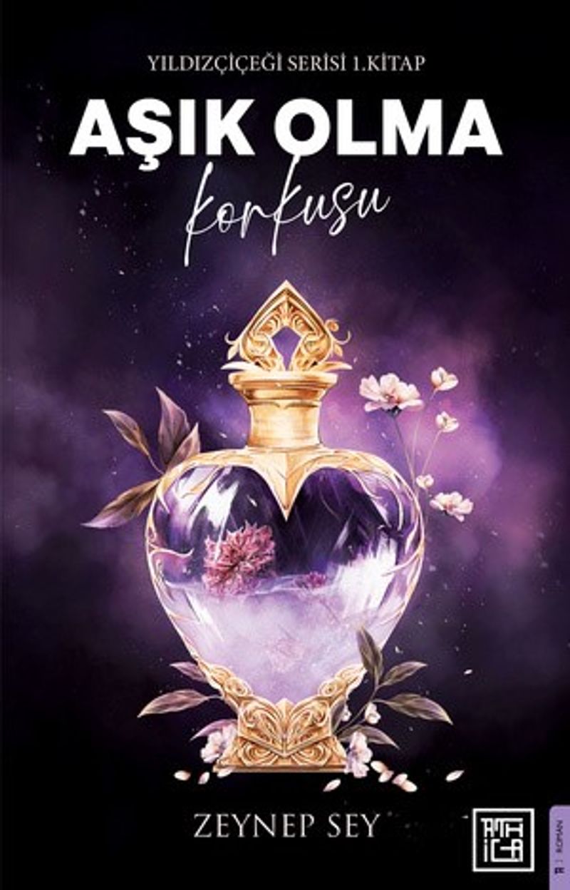 Aşık Olma Korkusu / Yıldız Çiçeği Serisi 1. Kitap kitap kapağı
