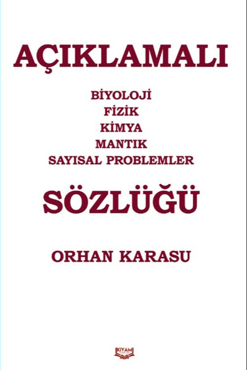 Örneklerle Biyoloji Fizik Kimya Mantık Sayısal Problemler Sözlüğü kitap kapağı