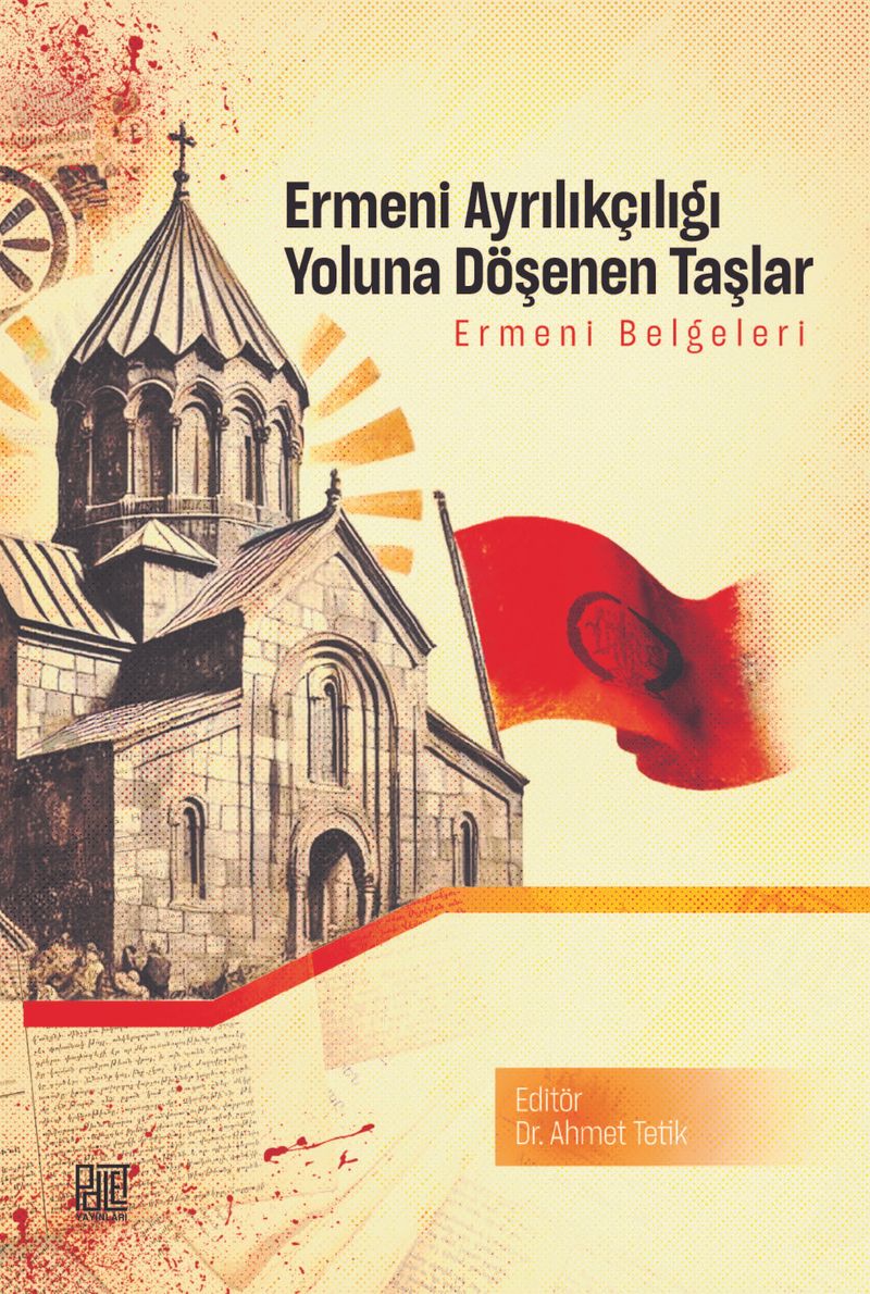 Ermeni Ayrılıkçılığı Yoluna Döşenen Taşlar Ermeni Belgeleri kitap kapağı