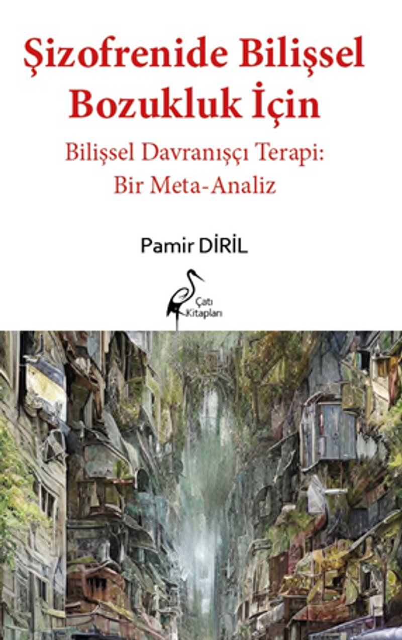Şizofrenide Bilişsel Bozukluk İçin Bilişsel Davranışçı Terapi: Bir Meta-Analiz kitap kapağı