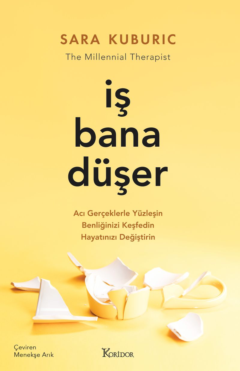 İş Bana Düşer: Acı Gerçeklerle Yüzleşin, Benliğinizi Keşfedin, Hayatınızı Değiştirin kitap kapağı