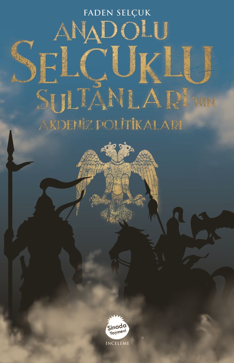 Anadolu Selçuklu Sultanları'nın Akdeniz Politikaları kitap kapağı