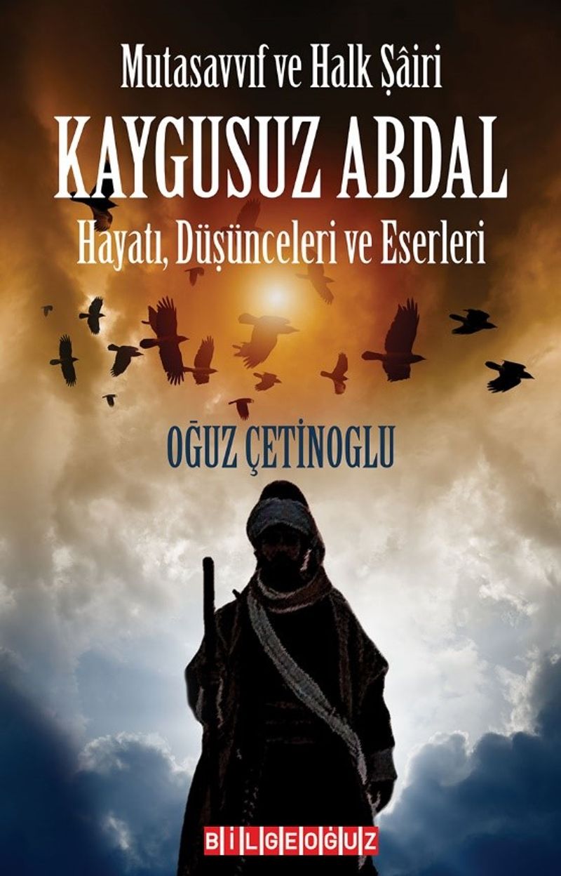 Mutasavvıf ve Halk Şairi Kaygusuz Abdal Hayatı, Düşünceleri ve Eserleri kitap kapağı