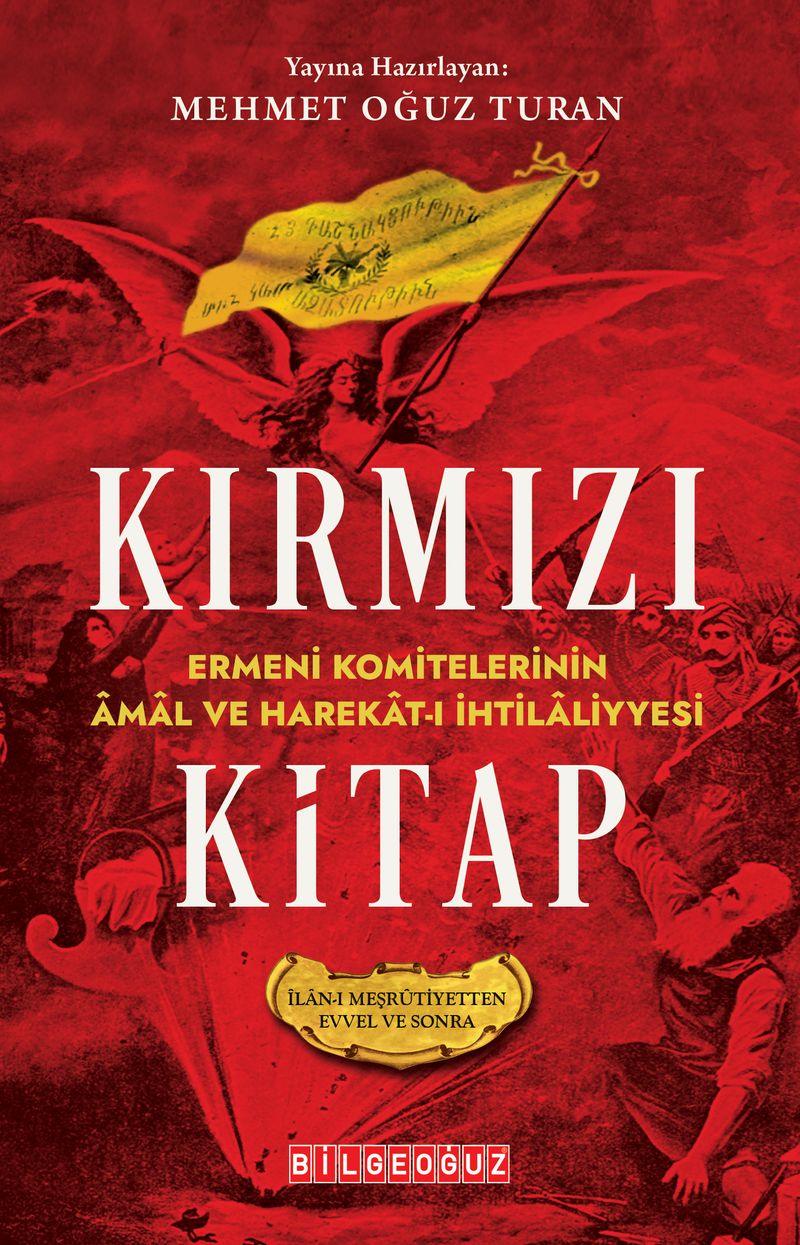 Kırmızı Kitap Ermeni Komitelerinin Âmal ve Harekat-I İhtilaliyyesi (Îlan-I Meşrûtiyetten Evvel ve Sonra) kitap kapağı