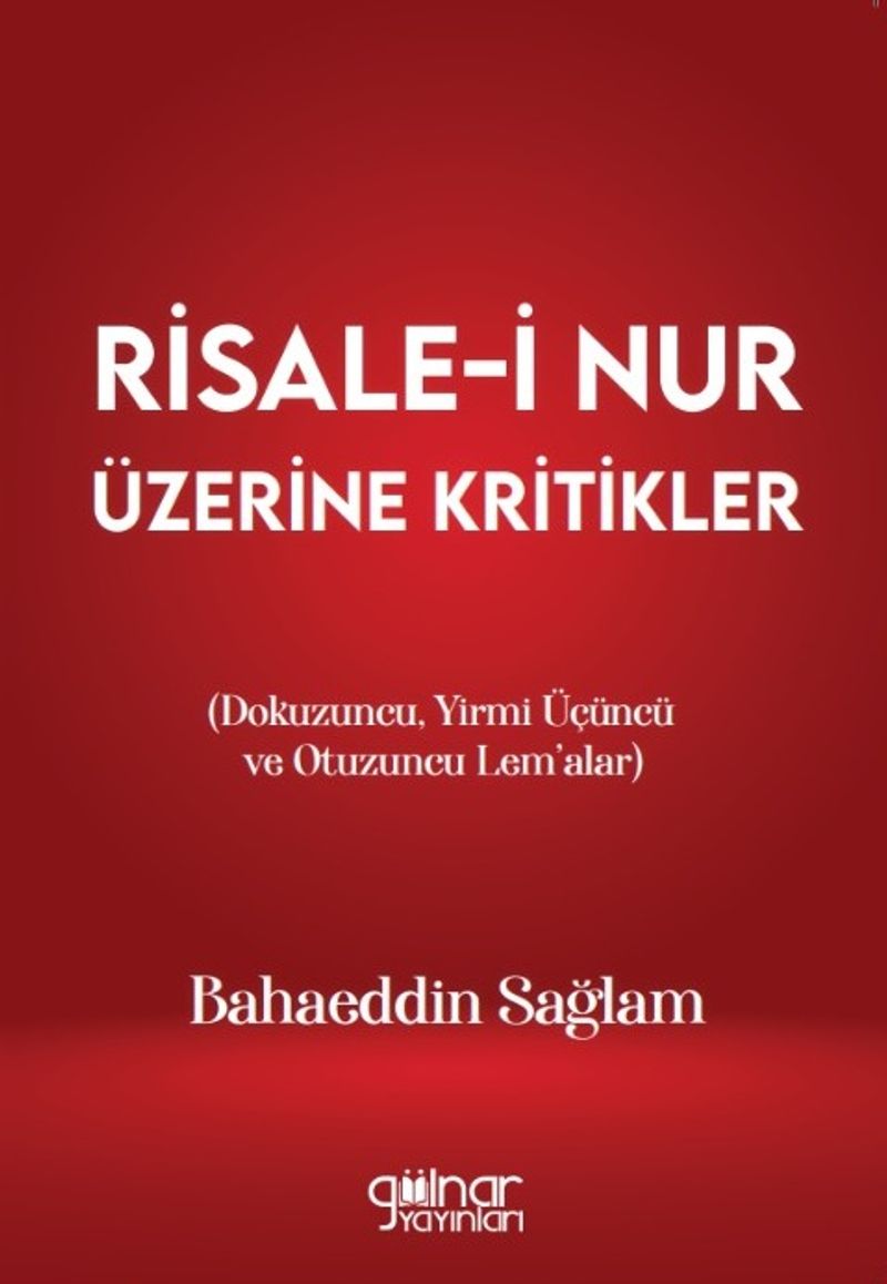 Risale-i Nur Üzerine Kritikler (Dokuzuncu, Yirmi Üçüncü ve Otuzuncu Lem'alar) kitap kapağı