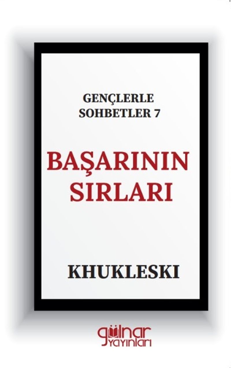 Gençlerle Sohbetler 7 / Başarının Sırları kitap kapağı
