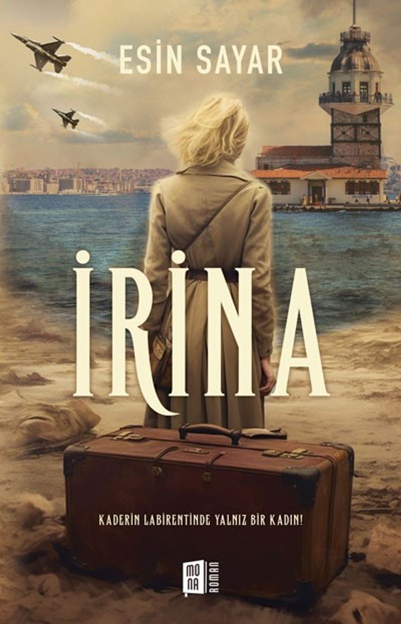İrina Kaderin Labirentinde Yalnız Bir Kadın! kitap kapağı
