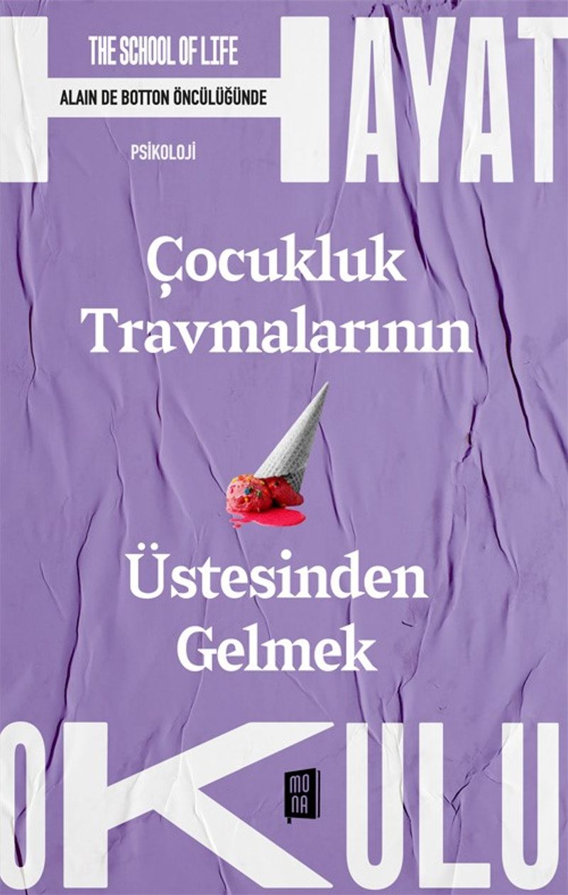 Çocukluk Travmalarının Üstesinden Gelmek / The School of Life / Hayat Okulu kitap kapağı
