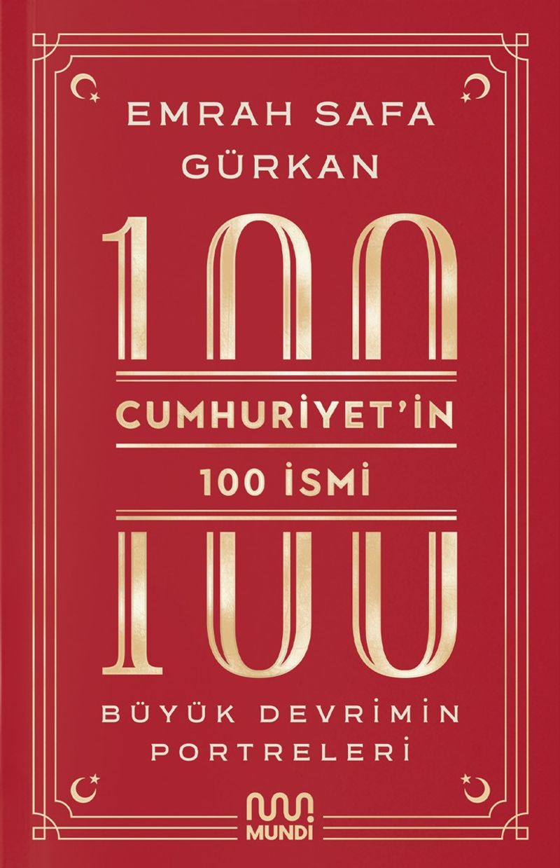 Cumhuriyetin 100 İsmi: Büyük Devrimin Portreleri kitap kapağı
