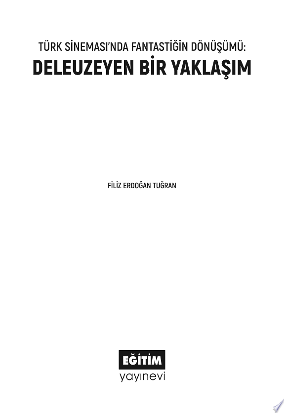 TÜRK SİNEMASI’NDA FANTASTİĞİN DÖNÜŞÜMÜ: DELEUZEYEN BİR YAKLAŞIM kitap kapağı
