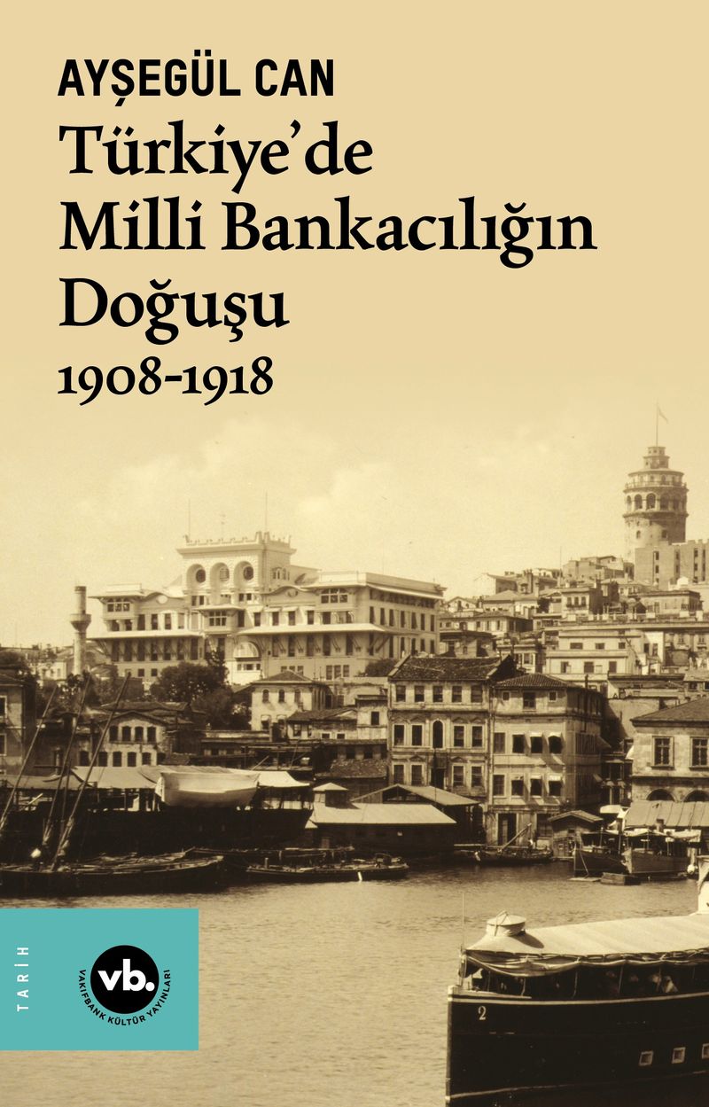 Türkiye'de Milli Bankacılığın Doğuşu (1908-1918) kitap kapağı