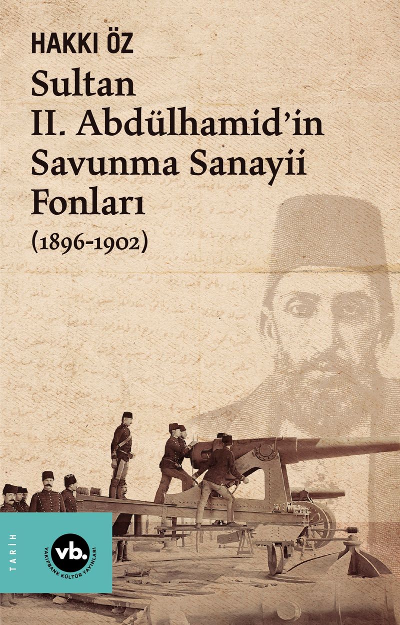 Sultan II. Abdülhamid'in Savunma Sanayii Fonları (1896-1902) kitap kapağı