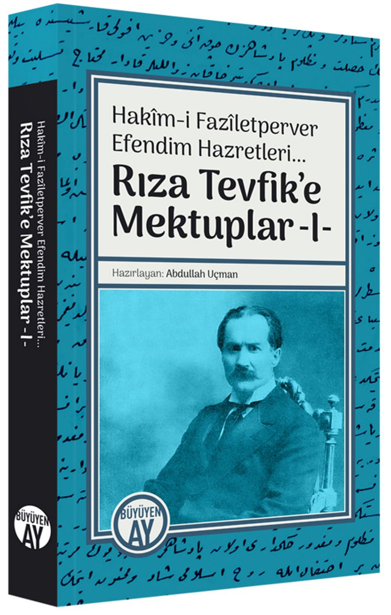 Rıza Tevfik'e Mektuplar 1 / Hakîm-i Fazîletperver Efendim Hazretleri kitap kapağı
