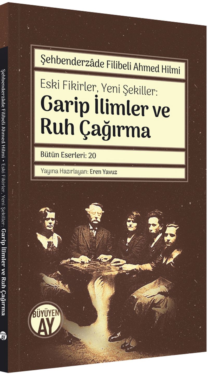 Eski Fikirler, Yeni Şekiller: Garip İlimler ve Ruh Çağırma kitap kapağı