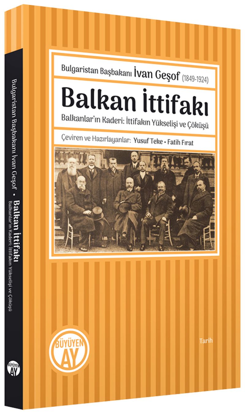 Bulgaristan Başbakanı İvan Geşof (1849-1924) Balkan İttifakı Balkanlar'ın Kaderi: İttifakın Yükselişi ve Çöküşü kitap kapağı