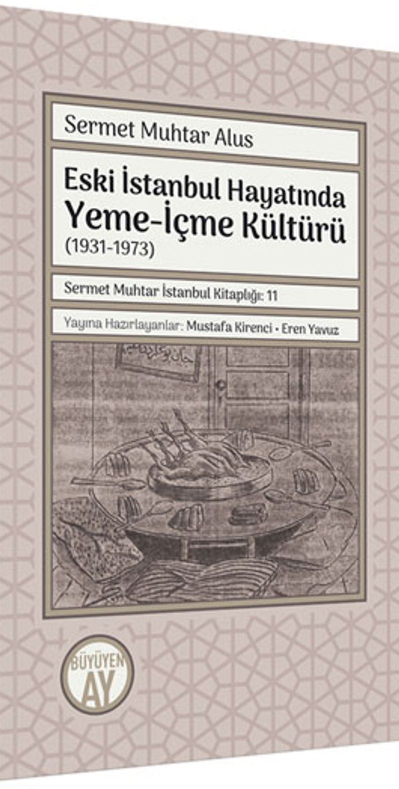 Eski İstanbul Hayatında Yeme-İçme Kültürü (1931-1973) kitap kapağı
