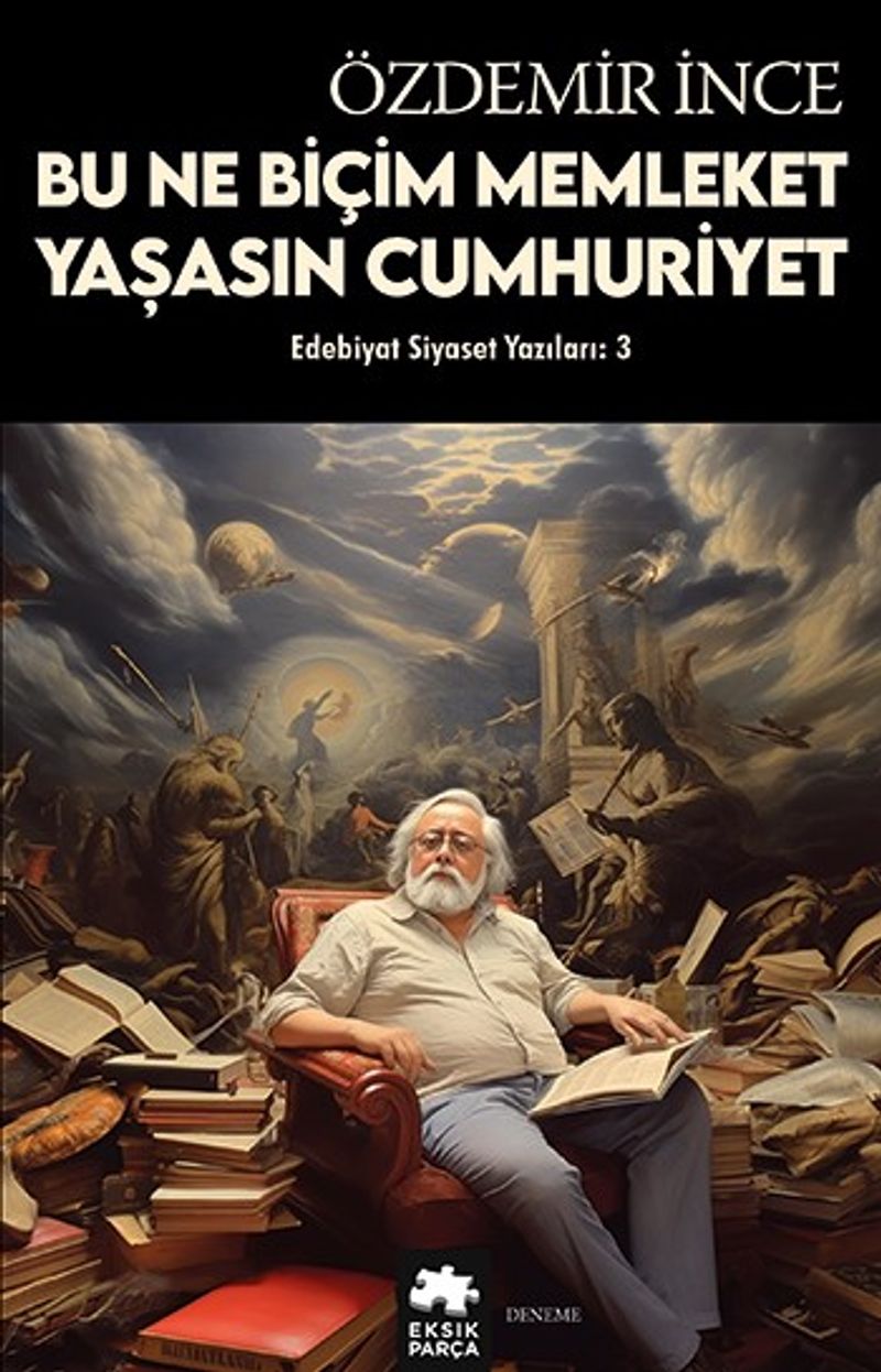 Bu Ne Biçim Memleket Yaşasın Cumhuriyet / Edebiyat ve Siyaset Yazıları: 3 kitap kapağı