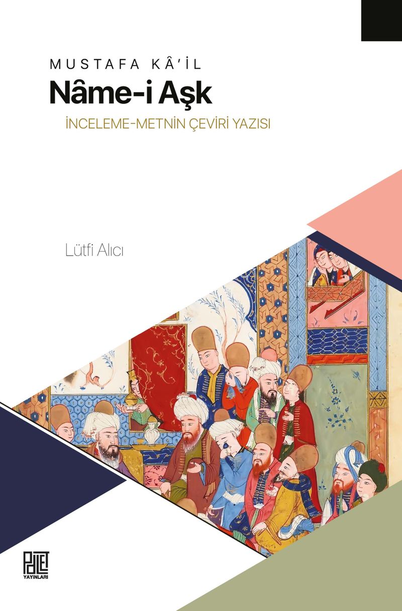 Mustafa Ka'il Name-i Aşk İnceleme-Metin Çeviri Yazısı kitap kapağı