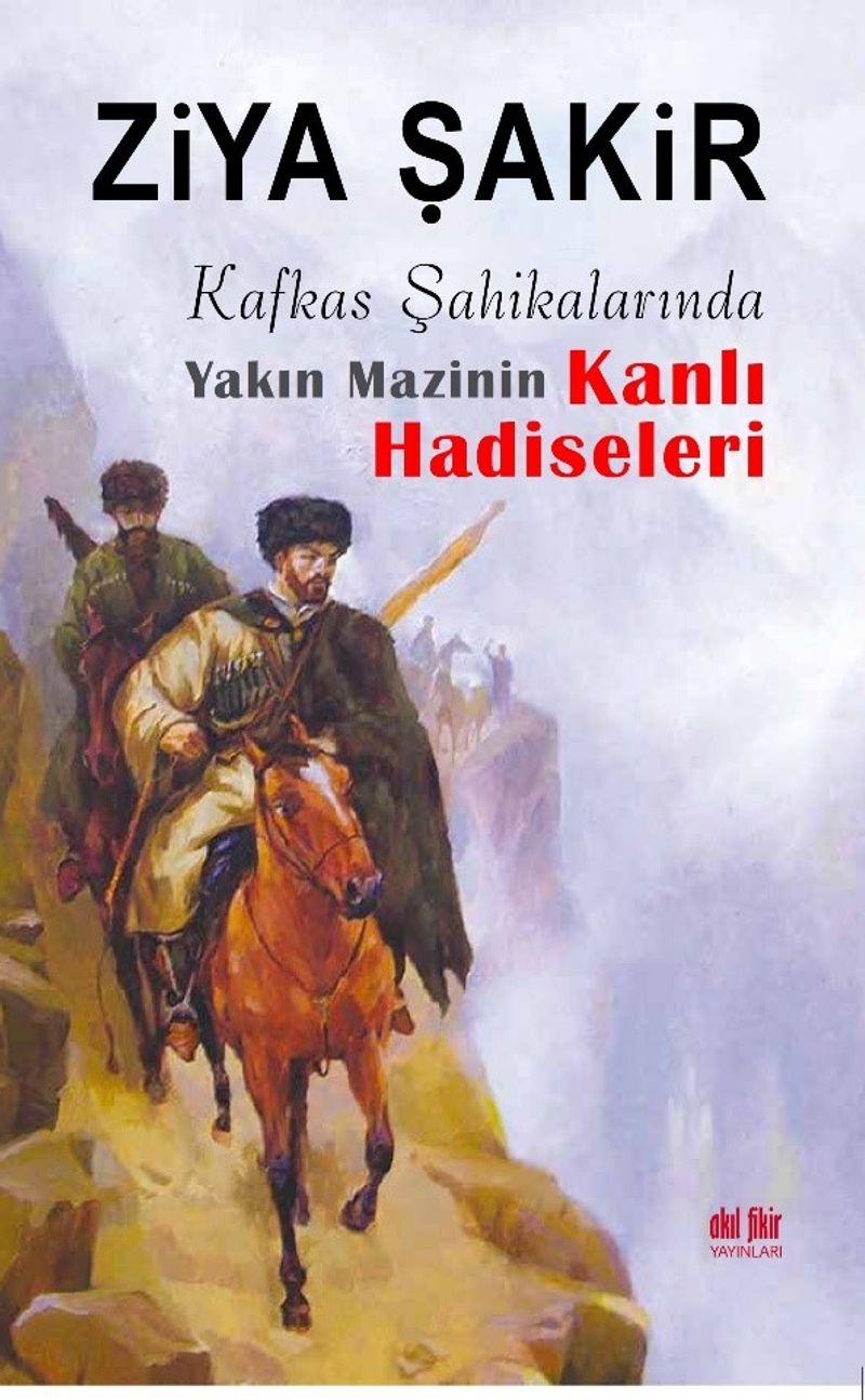 Kafkas Şahikalarında Yakın Mazinin Kanlı Hadiseleri kitap kapağı