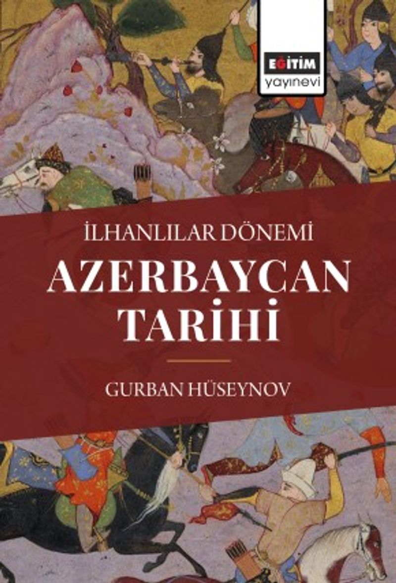 İlhanlılar Dönemi Azerbaycan Tarihi kitap kapağı