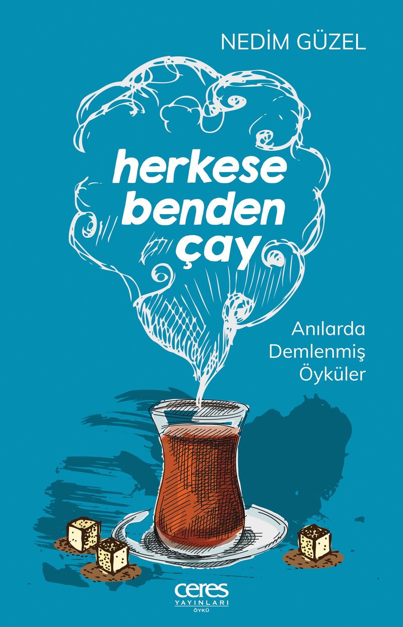 Herkese Benden Çay Anılarda Demlenmiş Öyküler kitap kapağı