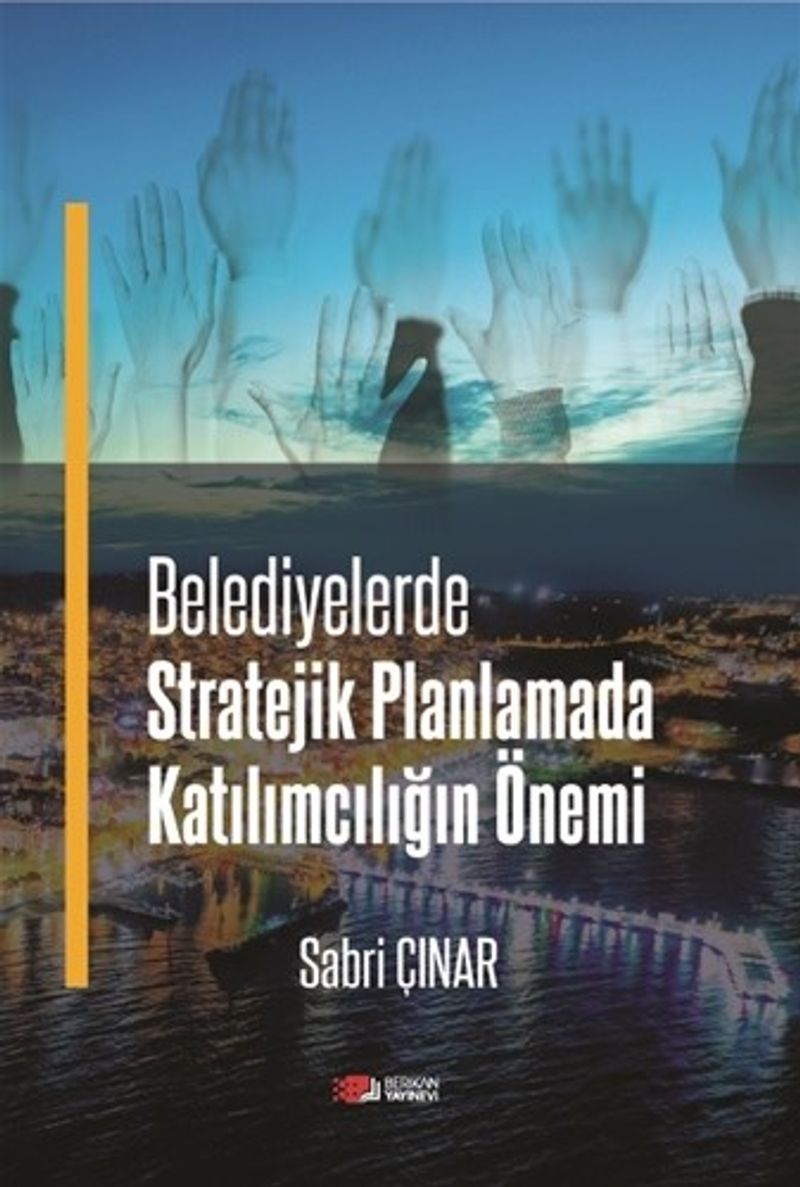 Belediyelerde Stratejik Planlamada Katılımcılığın Önemi kitap kapağı