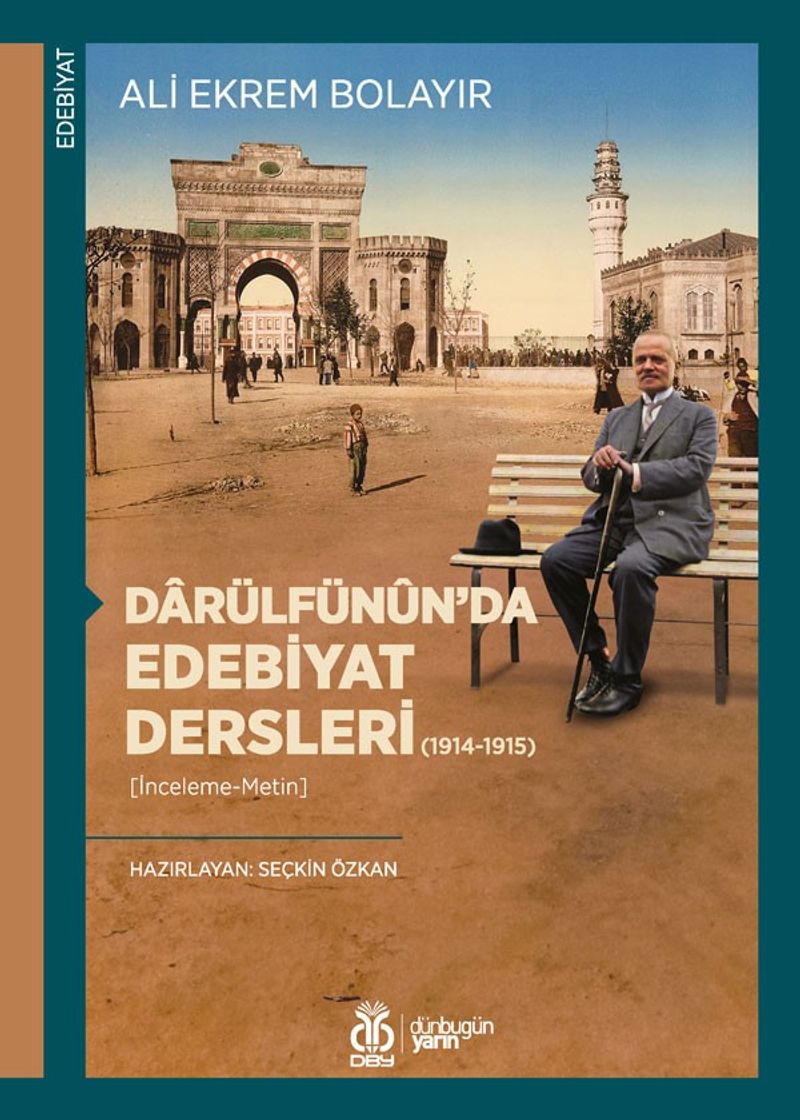 Darülfünûn'da Edebiyat Dersleri (1914-1915) (İnceleme-Metin) kitap kapağı