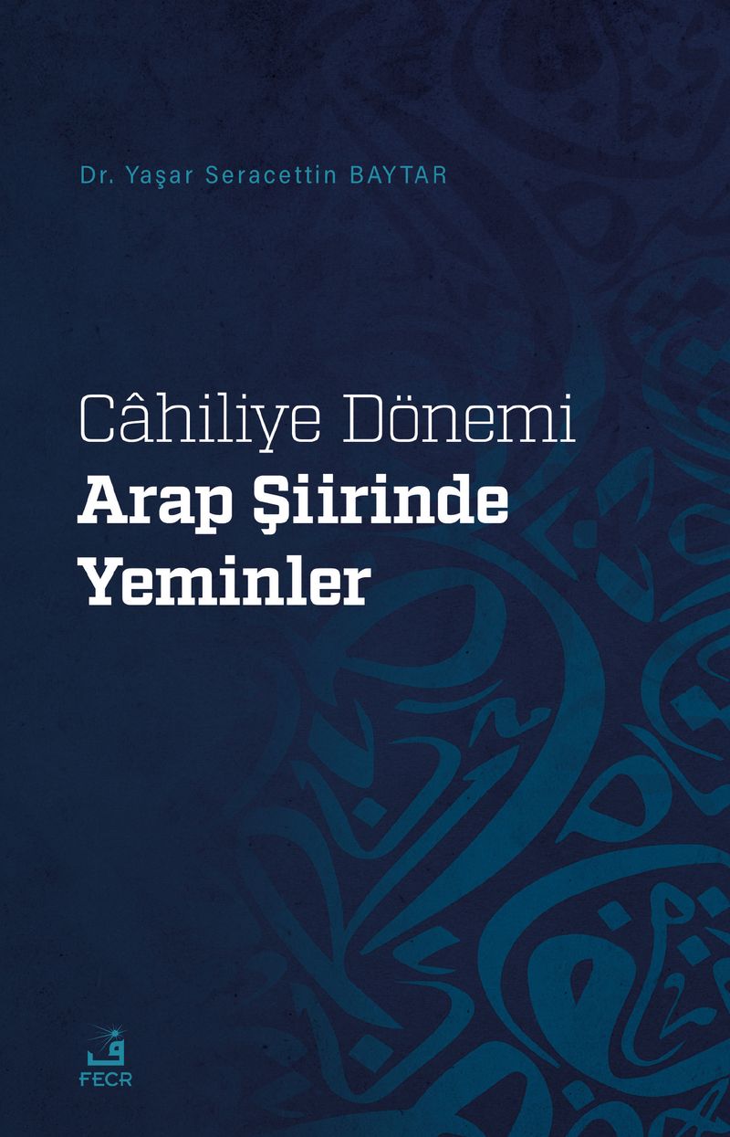 Cahiliye Dönemi Arap Şiirinde Yeminler kitap kapağı