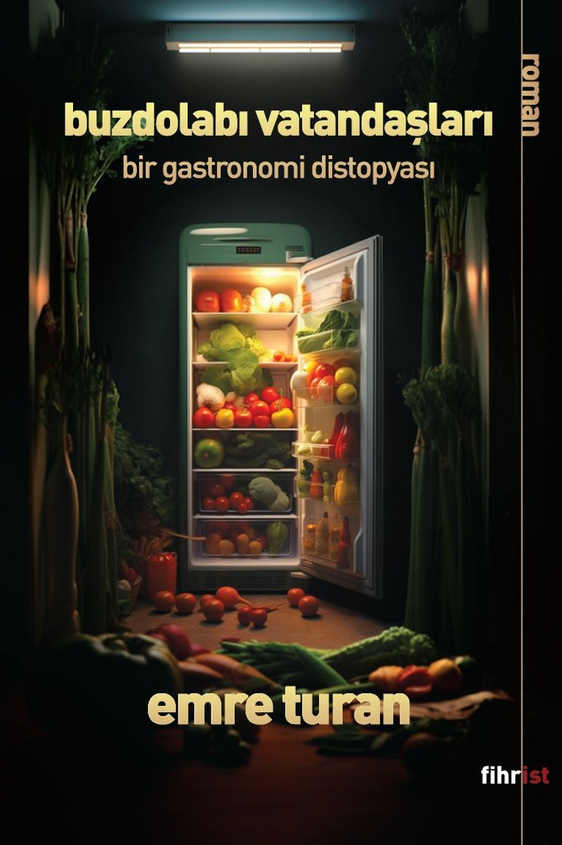 Buzdolabı Vatandaşları Bir Gastronomi Distopyası kitap kapağı