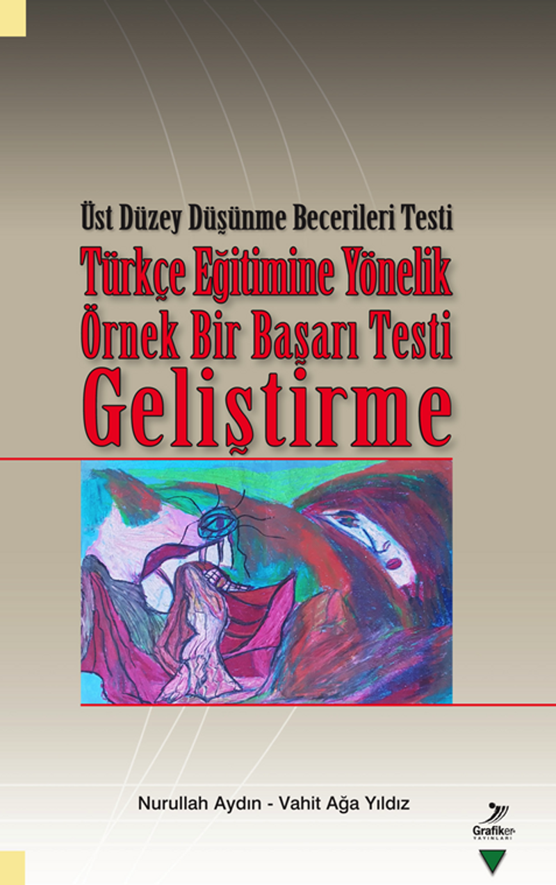 Üst Düzey Düşünme Becerileri Testi Türkçe Eğitimine Yönelik Örnek Bir Başarı Testi Geliştirme kitap kapağı