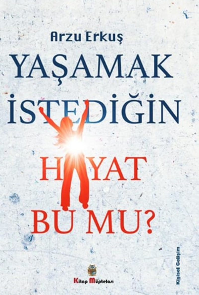 Yaşamak İstediğin Hayat Bu Mu? kitap kapağı