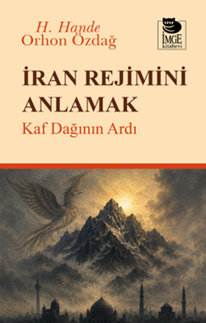 İran Rejimini Anlamak Kaf Dağının Ardı kitap kapağı