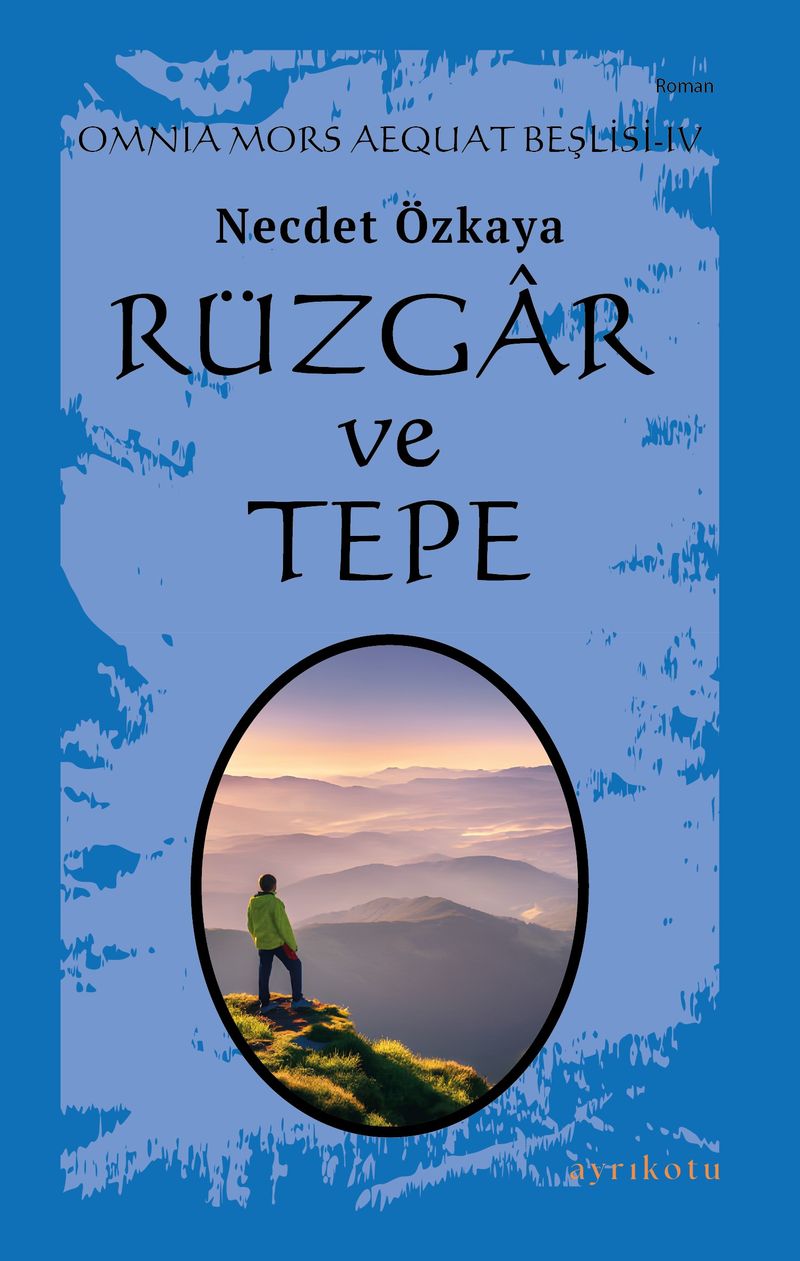 Rüzgar ve Tepe / Omnia Mors Aequat Beşlisi 4 kitap kapağı