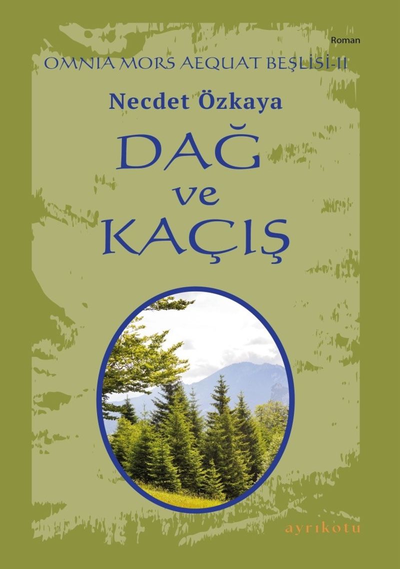 Dağ ve Kaçış / Omnia Mors Aequat Beşlisi 2 kitap kapağı