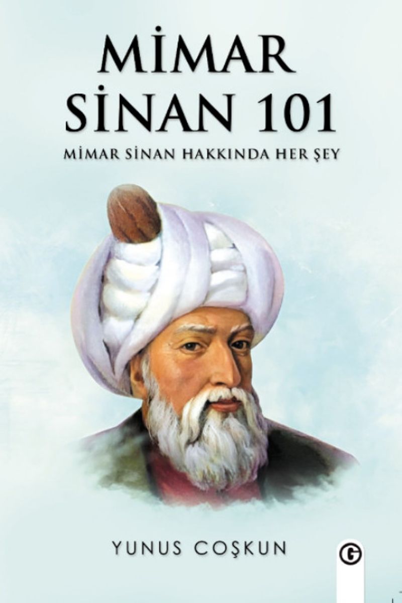 Mimar Sinan 101 Mimar Sinan Hakkında Her Şey kitap kapağı