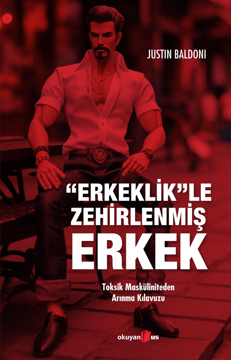 Erkeklik'le Zehirlenmiş Erkek Toksik Masküliniteden Arınma Kılavuzu kitap kapağı
