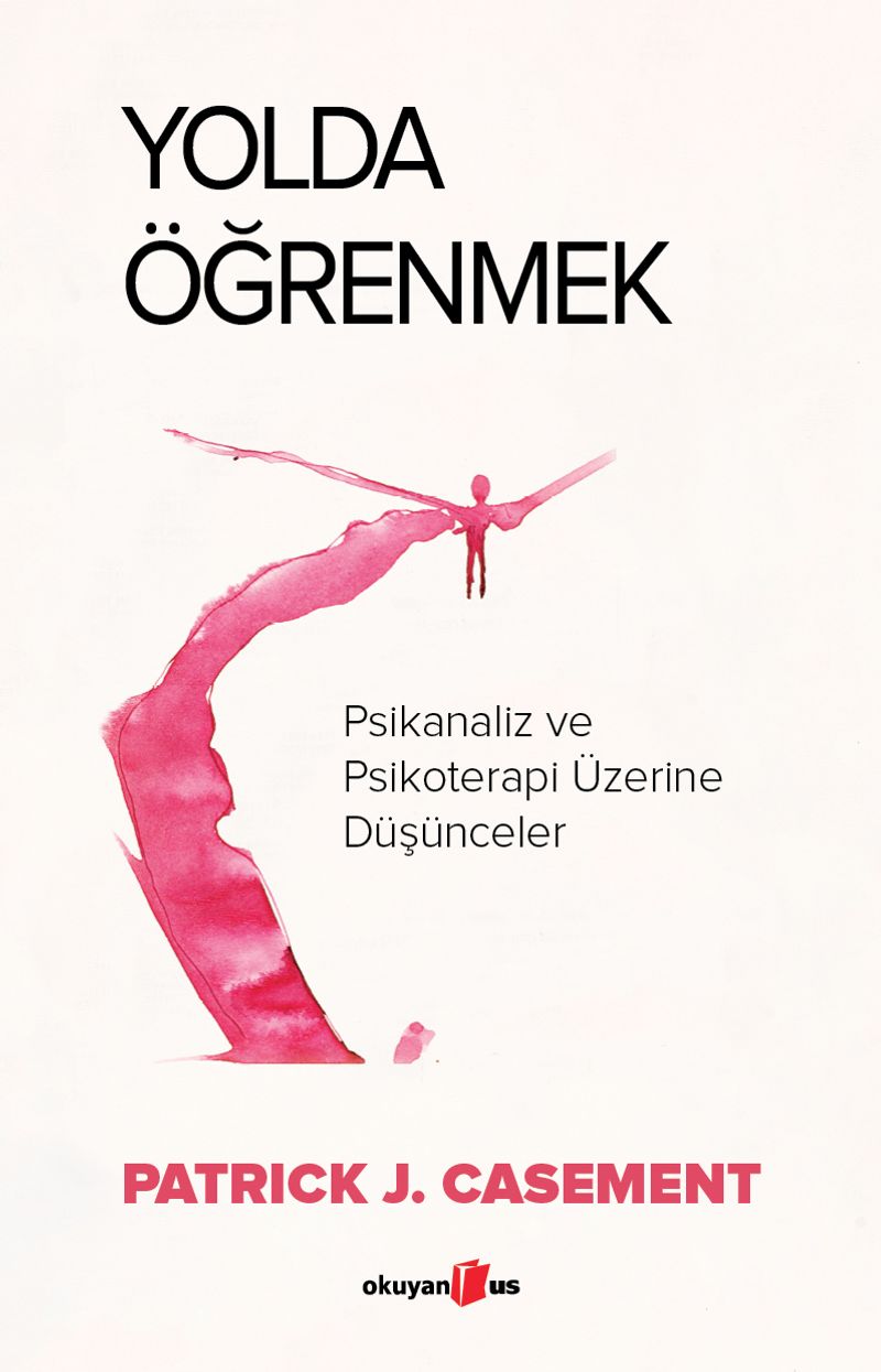 Yolda Öğrenmek Psikanaliz ve Psikoterapi Üzerine Düşünceler kitap kapağı