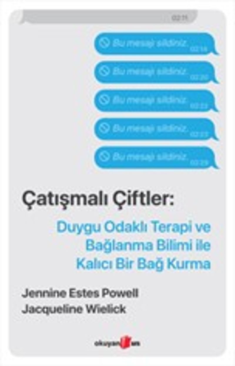 Çatışmalı Çiftler Duygu Odaklı Terapi ve Bağlanma Bilimi ile Kalıcı Bir Bağ Kurma kitap kapağı