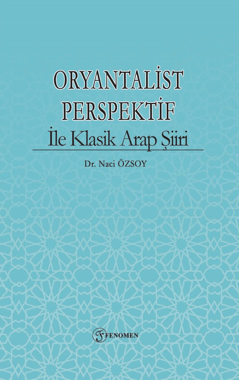 Oryantalist Perspektif İle Klasik Arap Şiiri kitap kapağı