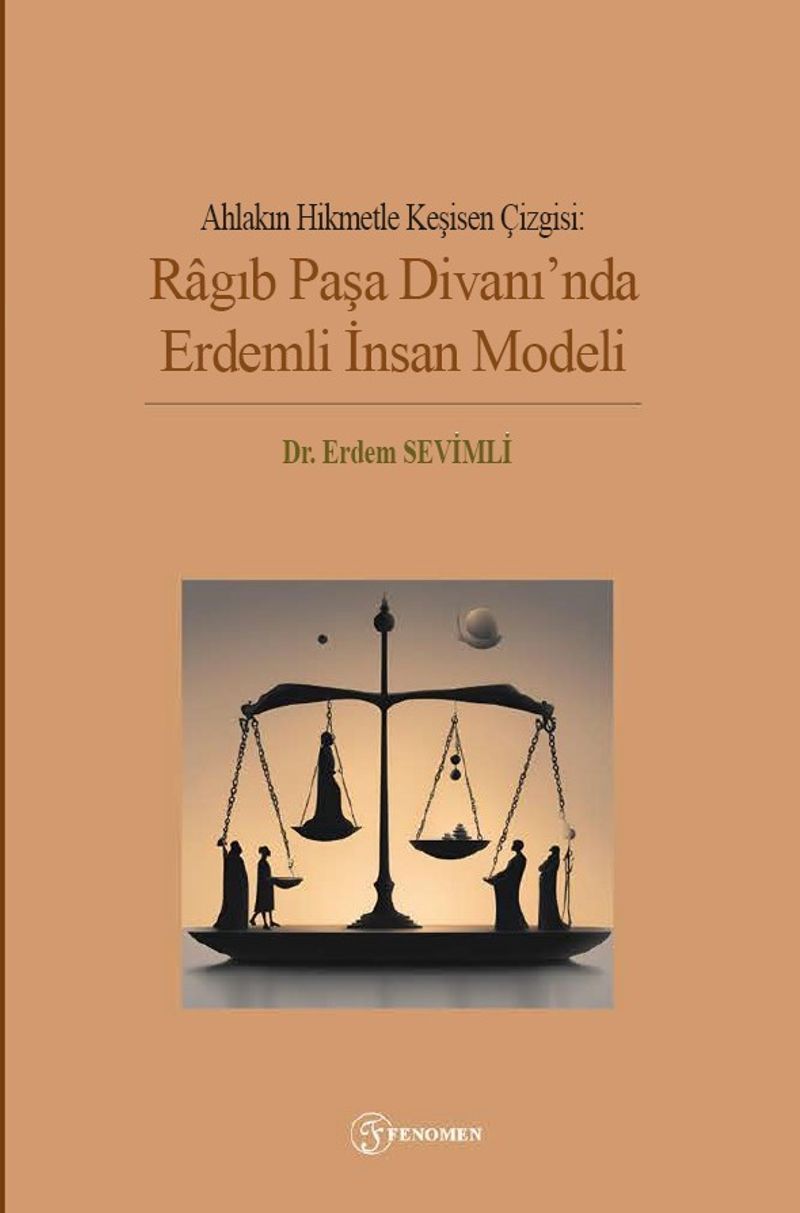 Ahlakın Hikmetle Keşisen Çizgisi: Ragıb Paşa Divanı'nda Erdemli İnsan Modeli kitap kapağı