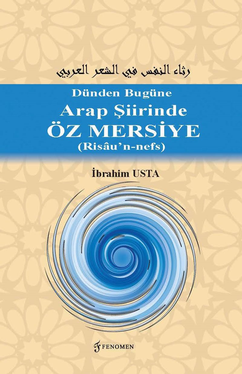 Dünden Bugüne Arap Şiirinde Öz Mersiye (Risau'n-nefs) kitap kapağı