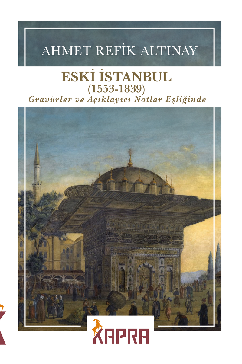 Eski İstanbul (1553-1839) Gravürler ve Açıklayıcı Notlar Eşliğinde kitap kapağı
