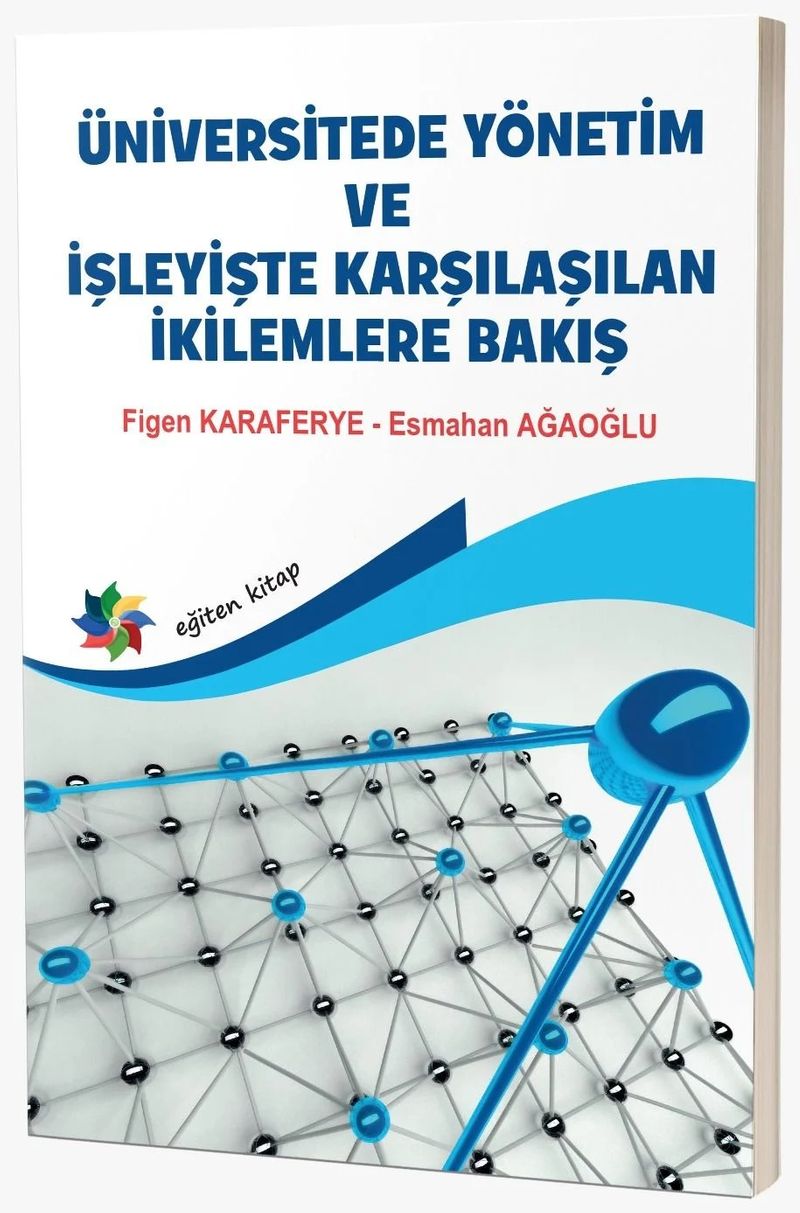 Üniversitede Yönetim ve İşleyişte Karşılaşılan İkilemlere Bakış kitap kapağı