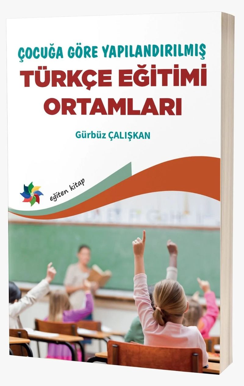 Çocuğa Göre Yapılandırılmış Türkçe Eğitimi Ortamları kitap kapağı
