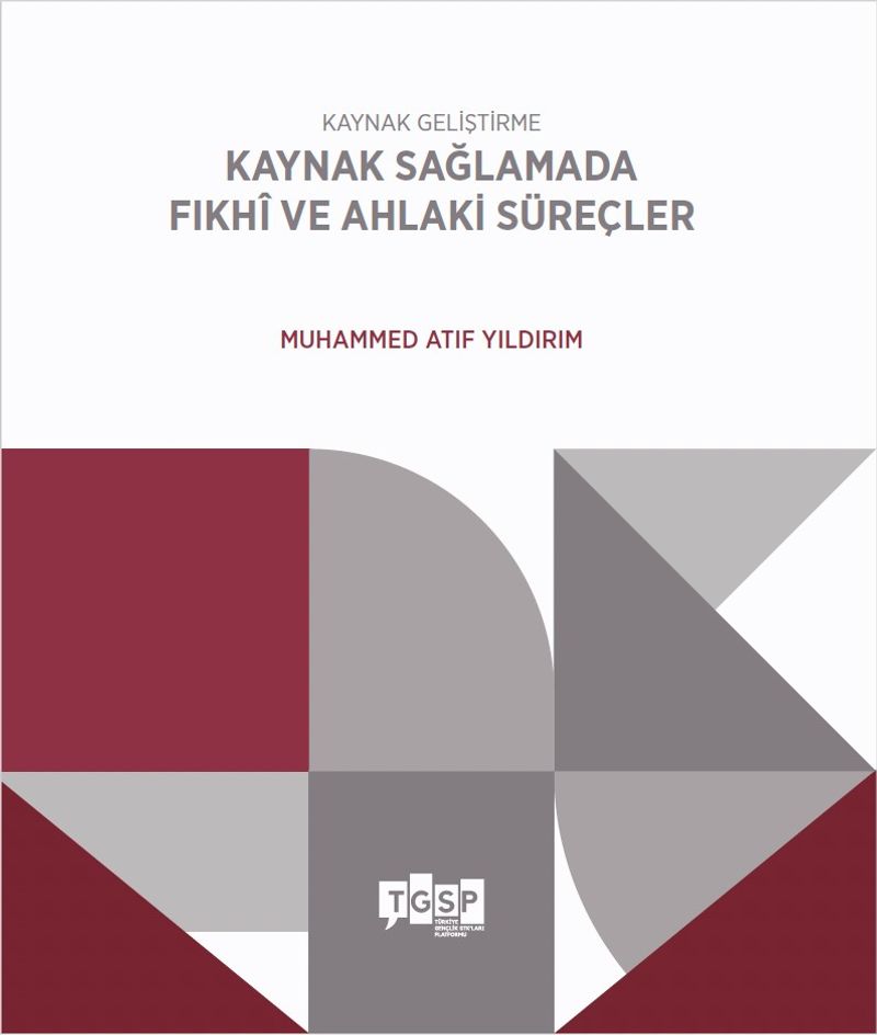 Kaynak Geliştirme Kaynak Sağlamada Fıkhî ve Ahlaki Süreçler kitap kapağı