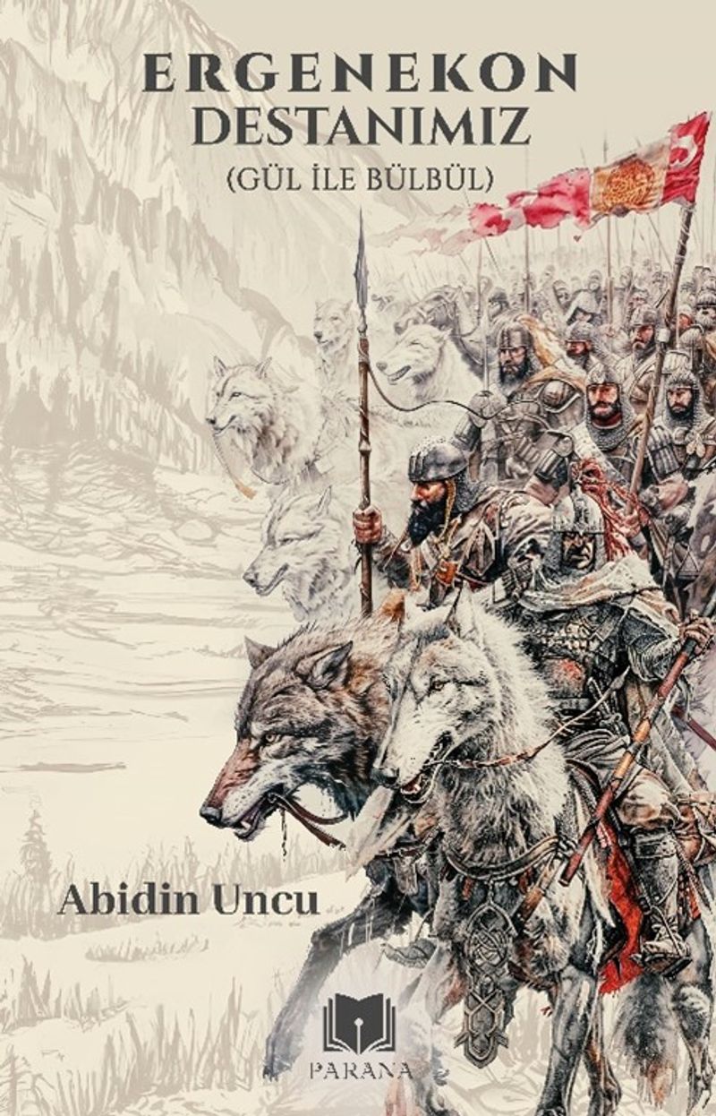 Ergenekon Destanımız (Gül İle Bülbül) kitap kapağı